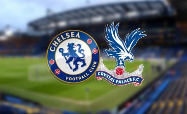 Formacionet zyrtare: Chelsea – Crystal Palace