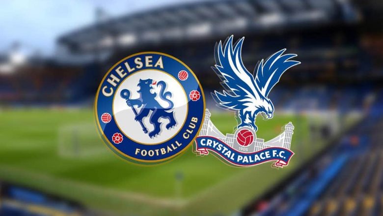 Formacionet zyrtare: Chelsea – Crystal Palace