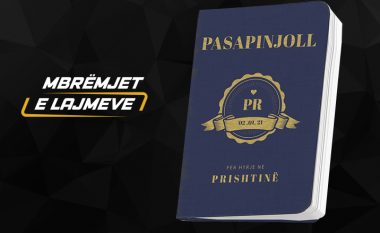 “Mbrëmjet e Lajmeve”: Prishtina do bëhet edhe me pasaportë përpos pagesës në hyrje