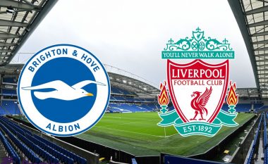 Liverpooli me mungesa të mëdha ndaj Brightonit, formacionet zyrtare