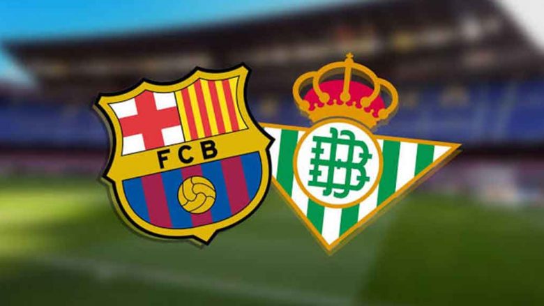Formacionet zyrtare: Barcelona – Real Betis