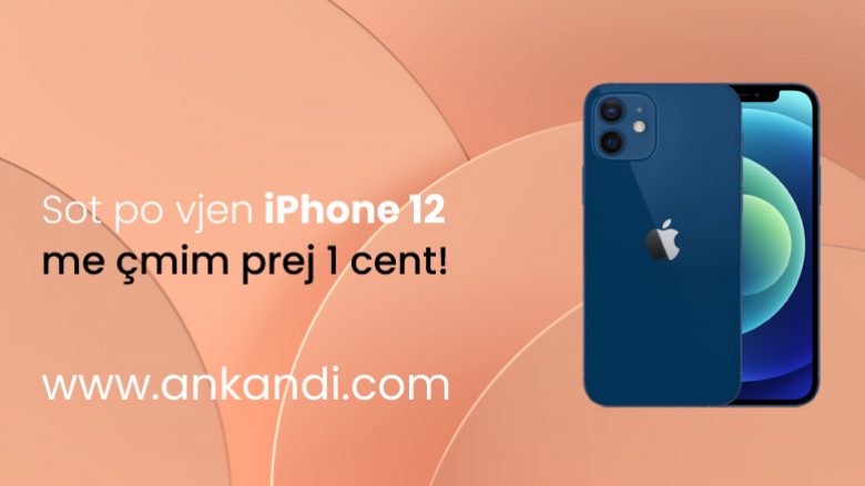 Sot prej orës 19:00 mund të bleni iPhone 12 me çmim prej 1 cent në Ankandi.com