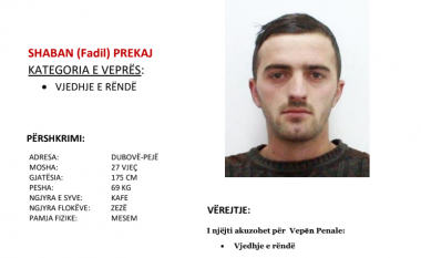 Policia në Pejë kërkon bashkëpunimin e qytetarëve për arrestimin e Shaban Fadil Prekaj