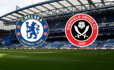 Chelsea pret fitoren e radhës në Ligën Premier ndaj Sheffield Unitedit, formacionet zyrtare