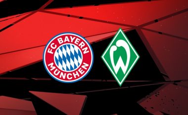 Bayern Munich – Werder Bremen, formacionet zyrtare – Rashica nga minuta e parë