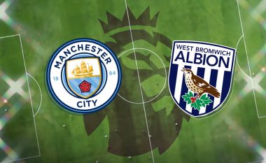 Manchester City – WBA, publikohen formacionet zyrtare