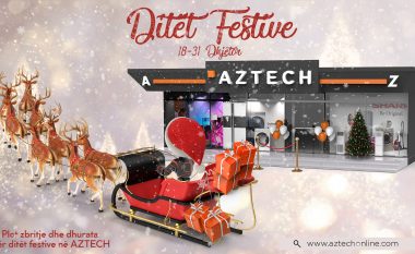 Plot zbritje dhe dhurata për ditët festive në AZTECH