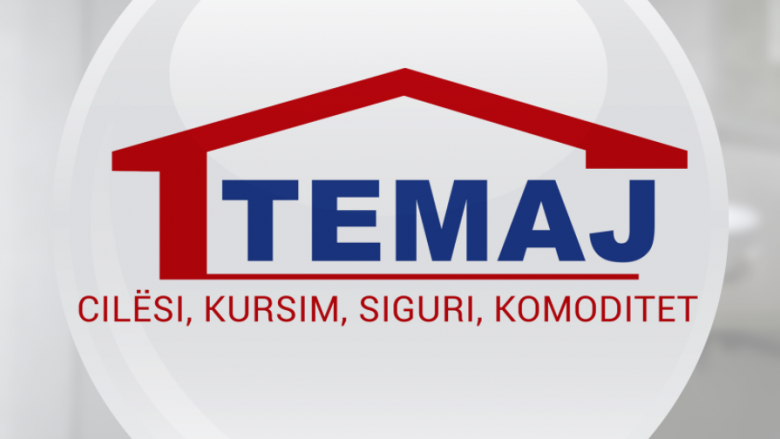 TEMAJ – kompania e themeluar në 2002 që falë profesionalizmit sot është e preferuara e konsumatorëve!