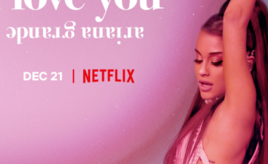 Ariana Grande konfirmon dokumentarin e Netflix rreth turneut botëror “Sweetener”