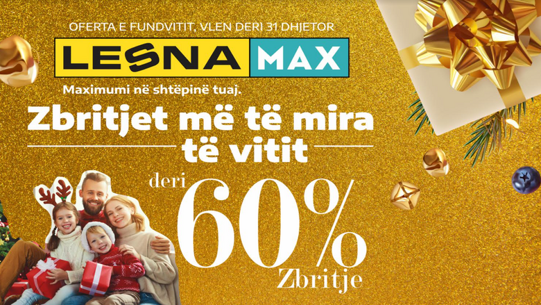 LESNA MAX sjell zbritjet më të mira të vitit – deri në 60% zbritje!