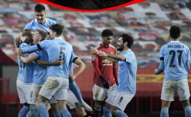 Man Utd 0-2 Man City, notat e lojtarëve në gjysmëfinalen e EFL Cup