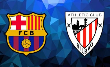 Finalja e Superkupës së Spanjës: Barcelona dhe Athletic Bilbao publikojnë formacionet zyrtare