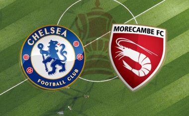 Chelsea – Morecambe, formacionet zyrtare të ndeshjes së 1/32-tës në Kupën FA