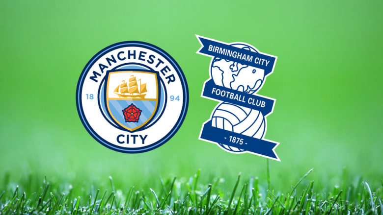 Man City synon të kalojë në raundin tjetër të Kupës FA me një fitore ndaj Birminghamit, formacionet zyrtare