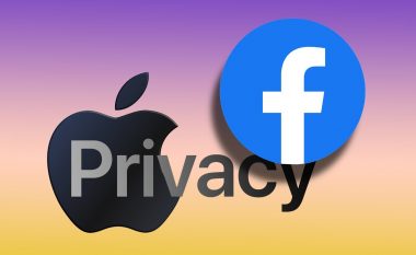 Facebook vs. Apple: Përballje gjigantësh teknologjik rreth privatësisë së njerëzve
