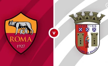 Roma – Braga, formacionet zyrtare: Romakët luajnë nga fillimi me sulmues me përvojë