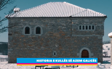 Historia e kullës së Azem Galicës