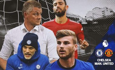 Chelsea – Man Utd, formacionet e mundshme të derbin të javës në Ligën Premier