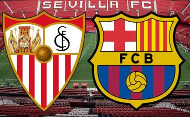 Formacionet zyrtare, Sevilla – Barcelona: Koeman me treshe të frikshme në sulm