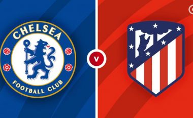 Chelsea – Atletico Madridi, formacionet zyrtare: Simeone kërkon mrekullinë