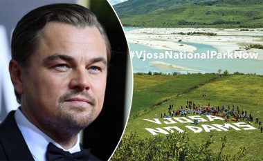 E quan “Zemra e kaltër e Evropës”, Leonardo Dicaprio reagon sërish për mbrojtjen e lumit Vjosa: Le ta kthejmë në park kombëtar