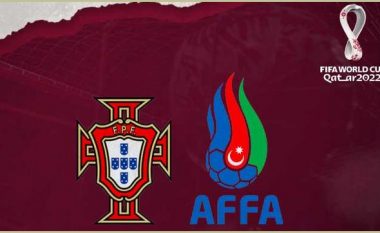Formacionet bazë: Portugalia favorite ndaj Azerbajxhanit