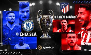 Analizë, statistika, parashikim: Chelsea – Atletico Madridi, formacionet e mundshme