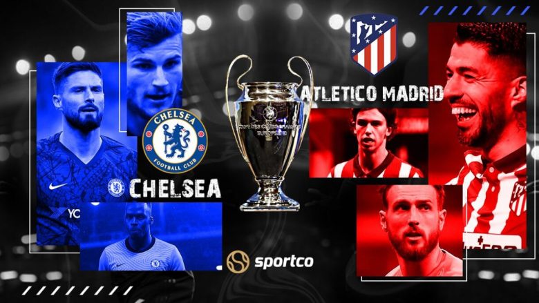 Analizë, statistika, parashikim: Chelsea – Atletico Madridi, formacionet e mundshme