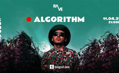 Algorithm vjen me një mix të bërë ekskluzivisht për ‘Rave’ dhe ‘Win Music Freedom’