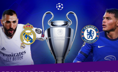 Real Madrid – Chelsea: Parashikim, analizë dhe formacionet e mundshme