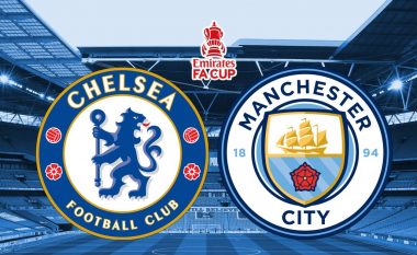 Chelsea dhe Man City luajnë për një vend në finalen e Kupës FA, formacionet zyrtare