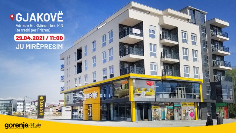 Gorenje Department Store së shpejti më afër jush edhe në qytetin e bukur të Gjakovës