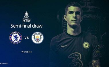 Gjysmëfinale e zjarrtë në FA Cup: Chelsea – Man City, analizë dhe formacionet e mundshme