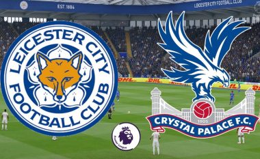 Formacionet zyrtare: Leicesteri në kërkim të pikëve ndaj Crystal Palace