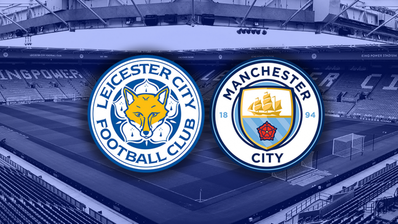 Leicester City – Man City, formacionet zyrtare