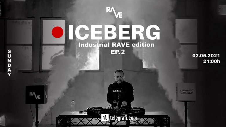 RAVE dhe ‘Win Music Freeedom’ nuk po ndalen – këtë javë sjellin DJ Iceberg