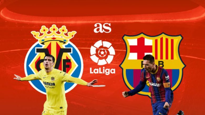 Villarreal – Barcelona, formacionet zyrtare të derbit të javës në La Liga