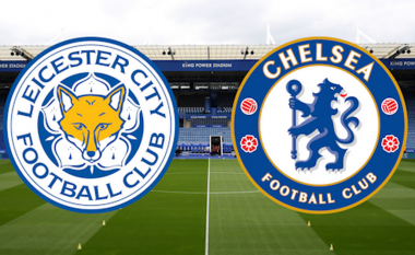 Finalja e FA Kupës, Chelsea – Leicester: Formacionet zyrtare