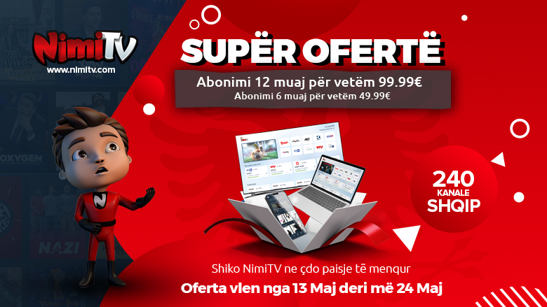Super ofertë nga NimiTV – 12 muaj abonim për vetëm 99.99€