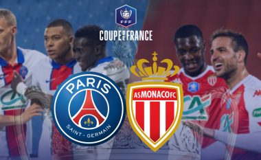 Formacionet startuese: PSG dhe Monaco zhvillojnë finalen e Kupës së Francës