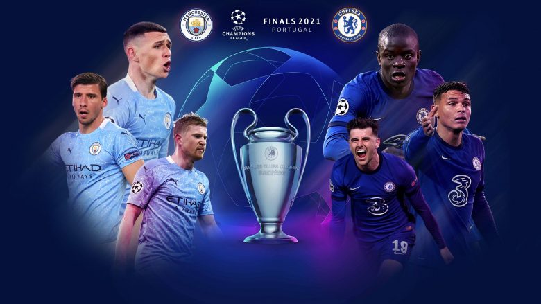 Chelsea – Manchester City, formacionet e mundshme të finales së madhe në Ligën e Kampionëve