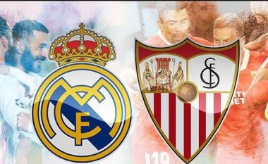 Real Madrid – Sevilla, formacionet e mundshme të ndeshjes së zjarrtë në La Liga