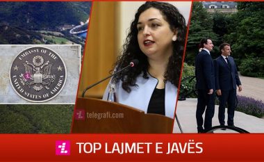 Raporti i SHBA-së për liqenin e Ujmanit, deklarata e presidentes Osmani në Vjenë dhe takimi i kryeministrit Kurti me presidentin francez – top lajmet e javës