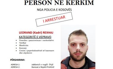 Arrestohet Leorand Rexhaj, një muaj pasi policia lëshoj kërkesë për bashkëpunim me qytetarët