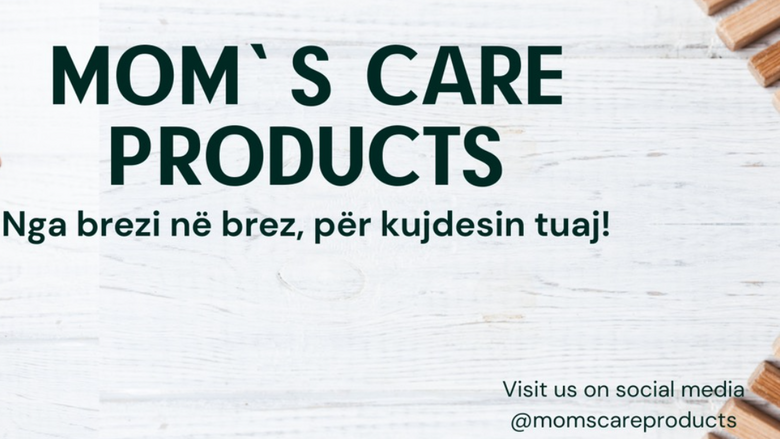 Mom’s Care Products – produkte bio, të punuara me dashuri nga nënat
