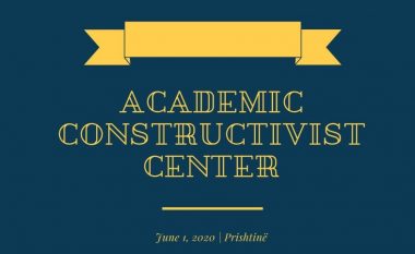 Academic Constructivist Center – qendra e parë konstruktiviste ku aplikohen metodat bashkëkohore të mësimdhënies