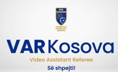 FFK konfirmon: Sistemi VAR po vjen në Kosovë