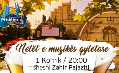 Prishtina Football Fest prej sot edhe me muzikë qytetare