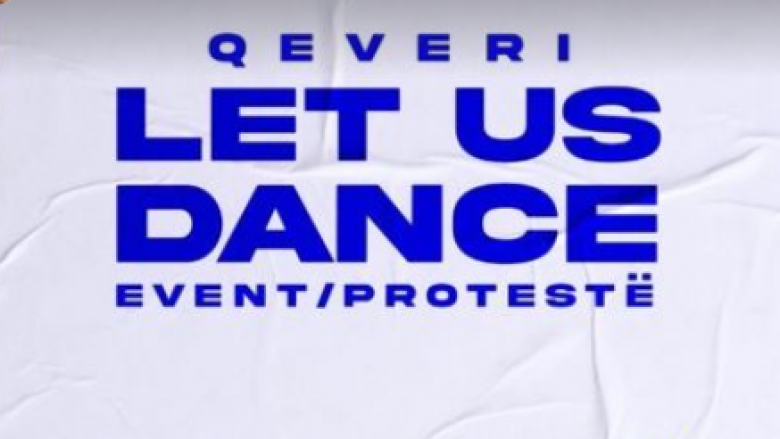 Me moton “Qeveri, Let Us Dance” – klubet protestojnë në shesh së bashku me artistët shqiptarë