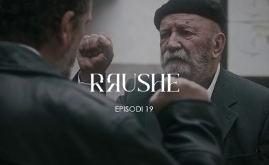 Episodi i parafundit i serialit “Rrushe” – Gjithçka që ju duhet të dini para episodit final
